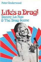 Life's a Drag!