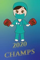 Nurse Notebook - 2020 Champs - Blank Lined Notebook to Beat Covid-19