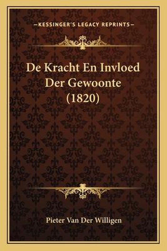 De kracht en invloed der gewoonte (1820)