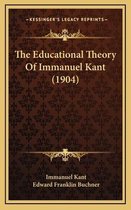The Educational Theory of Immanuel Kant (1904)
