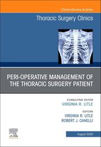 Peri-operative Management of the Thoracic Patient, An Issue of Thoracic Surgery Clinics