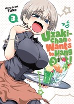 Uzaki-chan Wants to Hang Out! 3 - Uzaki-chan Wants to Hang Out! Vol. 3
