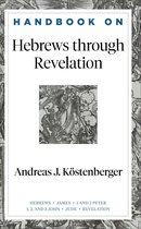 Handbooks on the New Testament - Handbook on Hebrews through Revelation (Handbooks on the New Testament)