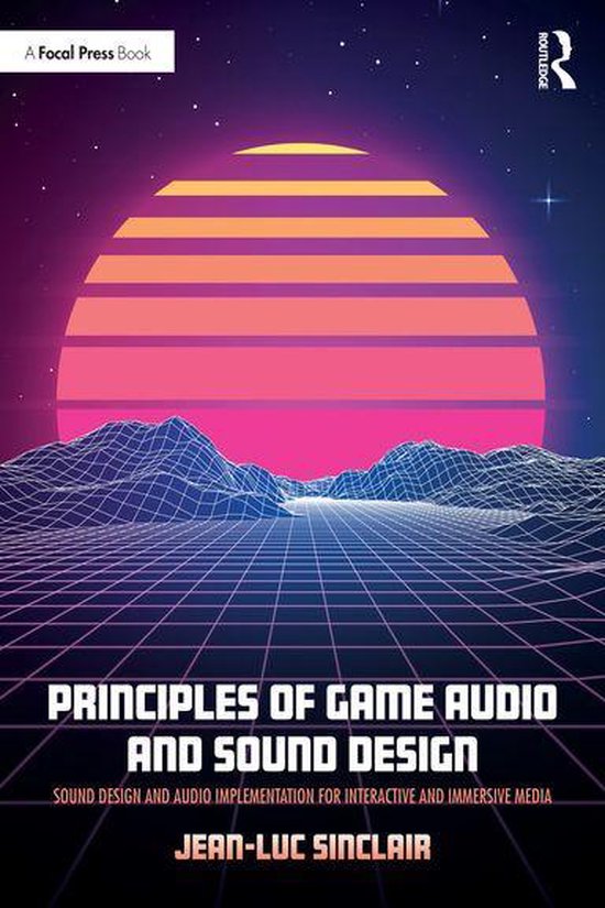 Principles of Game Audio and Sound Design - cover