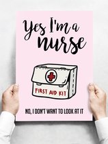 Wandbord: Yes I'm a nurse. No I don't want to look at it! - 30 x 42 cm