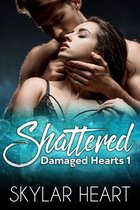 Damaged Hearts 1 - Shattered