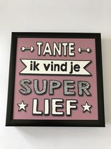 Fotolijst met tekst – Tante ik vind je super lief - 13 x 13 cm