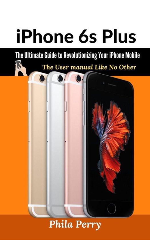 The User Manual like No Other - iPhone 6s Plus - cover