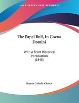 The Papal Bull, in Coena Domini