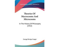 Theories of Macrocosms and Microcosms