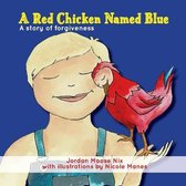 A Red Chicken Named Blue