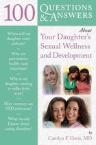 100 Questions  &  Answers About Your Daughter's Sexual Wellness And Development