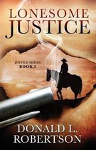 Justice- Lonesome Justice