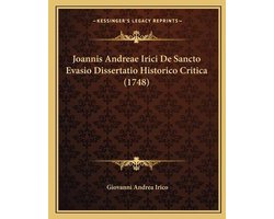 Joannis Andreae Irici de Sancto Evasio Dissertatio Historico Critica (1748)