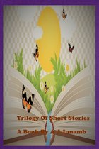 Omslag Trilogy Of Short Stories