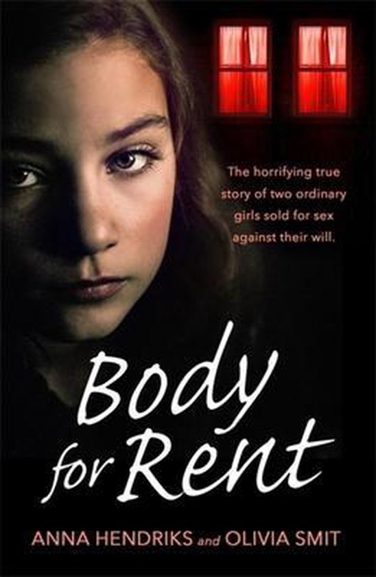 Body For Rent The Terrifying True Story Of Two Ordinary Girls Sold For Sex Against 5297