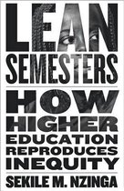 Lean Semesters – How Higher Education Reproduces Inequity