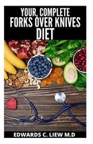 Your, Complete Forks Over Knives Diet