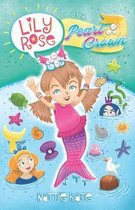 The Adventures of Lily Rose- Lily Rose and the Pearl Crown