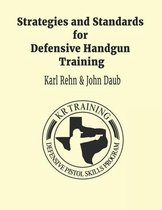 Strategies and Standards for Defensive Handgun Training (large format)