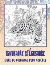 Dinosaure Stegosaure - Livre de coloriage pour adultes