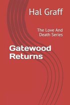 Gatewood Returns