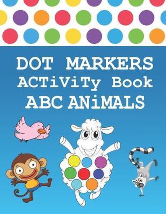 Dot Markers Activity Book ABC Animals, Dot Markers Activity Book