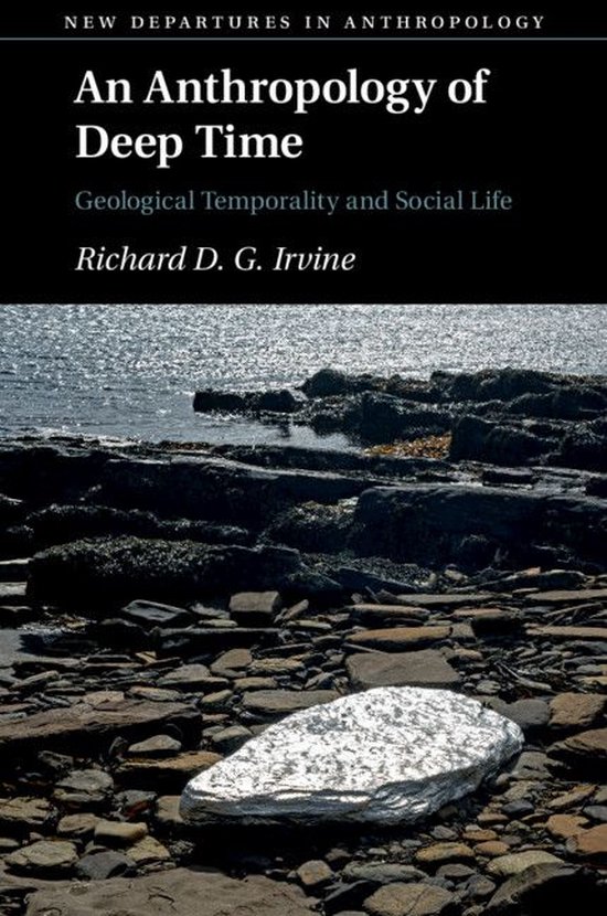 New Departures in Anthropology - An Anthropology of Deep Tim ... - cover