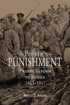 NIU Series in Slavic, East European, and Eurasian Studies-The Politics of Punishment