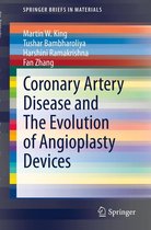 SpringerBriefs in Materials - Coronary Artery Disease and The Evolution of Angioplasty Devices