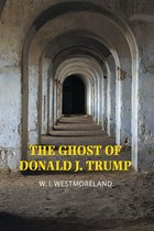 The Ghost of Donald J. Trump