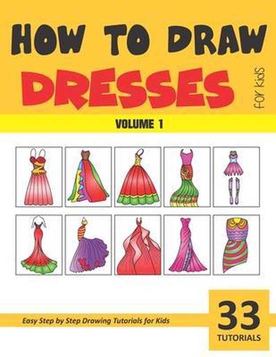 How to Draw Dresses for Kids - Volume 1, Sonia Rai | 9798646317378 ...