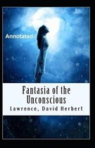 Fantasia of the unconscious Annotated