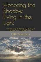 Honoring the Shadow Living in the Light: From Surviving to Thriving