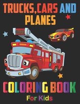 Trucks, Planes and Cars Coloring Book For Kids