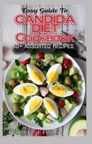 Easy Guide To Candida Diet Cookbook