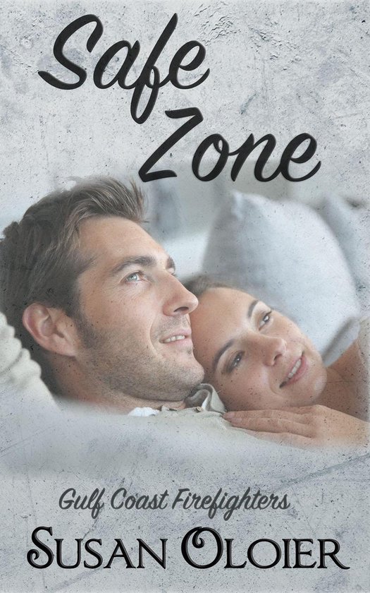 Safe Zone (Gulf Coast Firefighters Book 1) (ebook), Susan Oloier