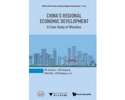 Wspc-zjup Series On China's Regional Development 6 - China's Regional Economic Development: A Case Study Of Wenzhou