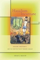 Encountering Traditions - Hasidism Incarnate