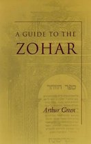 The Zohar: Pritzker Edition - A Guide to the Zohar