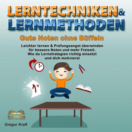 Lerntechniken & Lernmethoden. Gute Noten ohne Büffeln - cover