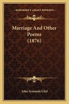 Marriage and Other Poems (1876)