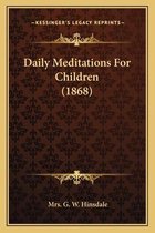 Daily Meditations for Children (1868)