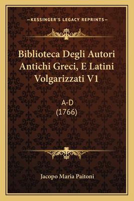Biblioteca Degli Autori Antichi Greci, E Latini Volgarizzati V1, Jacopo