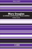 Mary Douglas. La mirada antropològica d'una catòlica