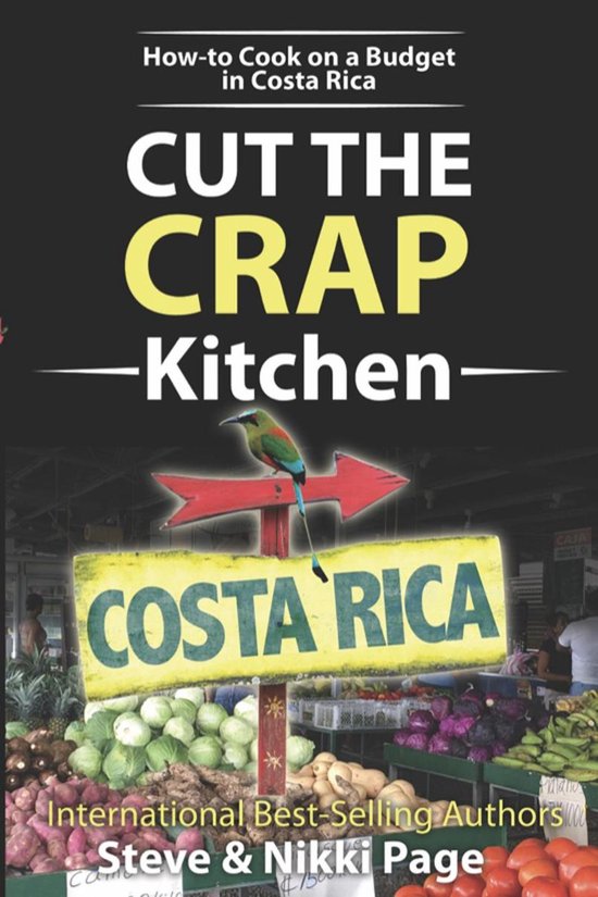 Cut The Crap Costa Rica - Cut The Crap Kitchen - How-to Cook ... - cover