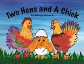 Two Hens and A Chick