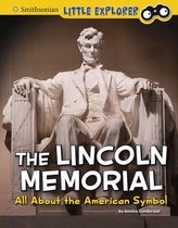 Smithsonian Little Explorer: Little Historian American Symbols-The Lincoln Memorial