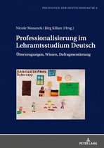 Positionen Der Deutschdidaktik- Professionalisierung im Lehramtsstudium Deutsch