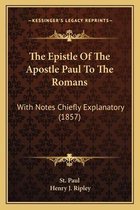The Epistle of the Apostle Paul to the Romans